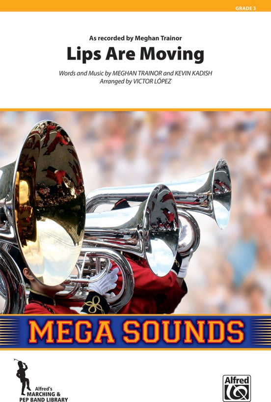 Lips Are Moving for marching band