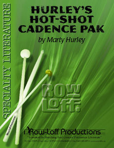 Hurley's Hot Shot Cadence Pak | by Marty Hurley