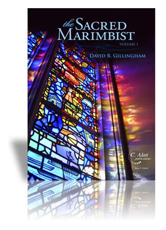The Sacred Marimbist 1 |  David R. Gillingham