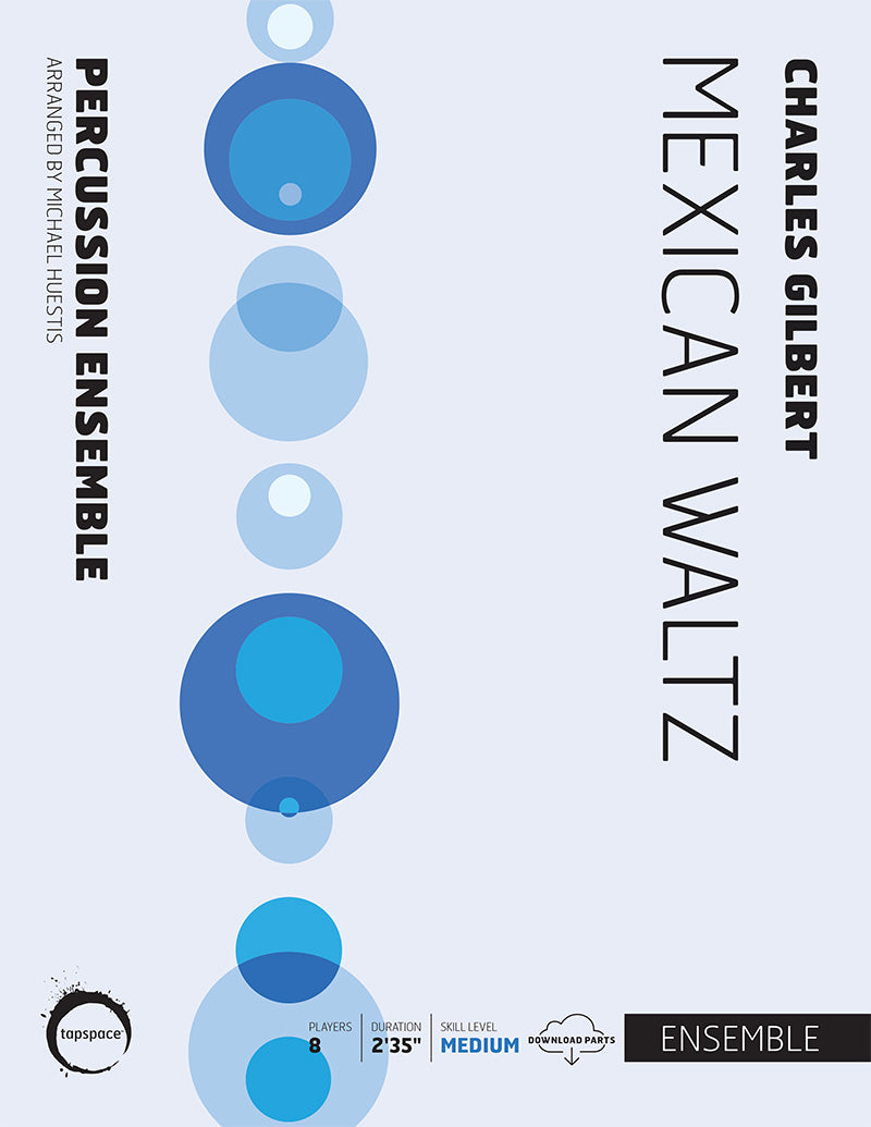 Mexican Waltz | Charles Gilbert, arr. Michael Huestis