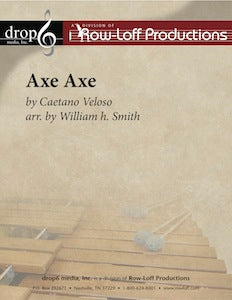 Axe Axe | by Caetano Veloso arr. by William h. Smith.