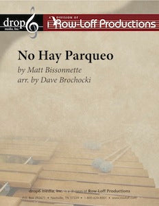 No Hay Parqueo | by Matt Bissonnette arr. by Dave Brochocki.