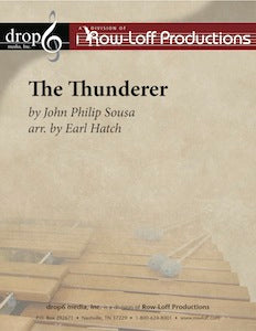 The Thunderer | by John Philip Sousa arr. by Earl Hatch.