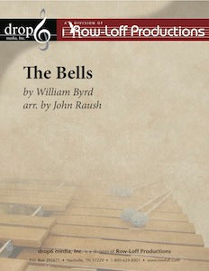 The Bells | by William Byrd arr. by John Raush.