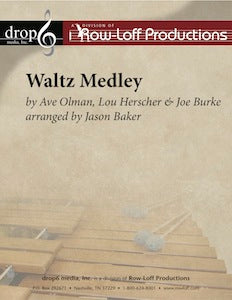 The Baker Collection - Waltz Medley | by Ave Olman, Lou Herscher, & Joe Burke arr. by Jason Baker.