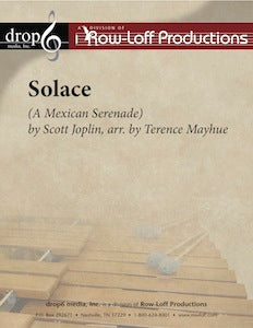 Solace (A Mexican Serenade) | by Scott Joplin arr. by Terence Mayhue.