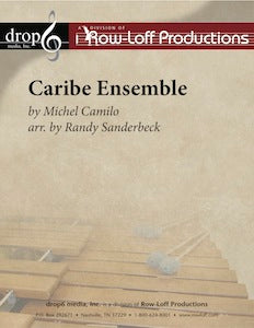 Caribe Ensemble | by Michel Camilo arr. by Rande Sanderbeck.