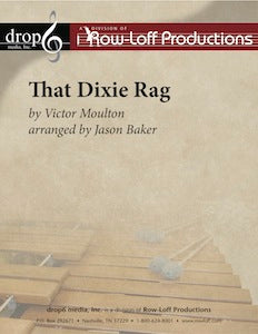 That Dixie Rag | by Victor Moulton arr. by Jason Baker.