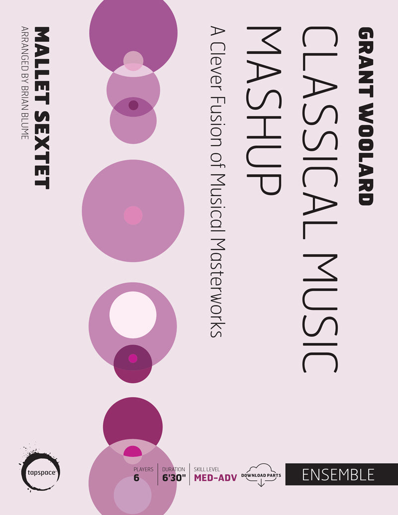 Classical Music Mashup | Grant Woolard; arr. Brian Blume