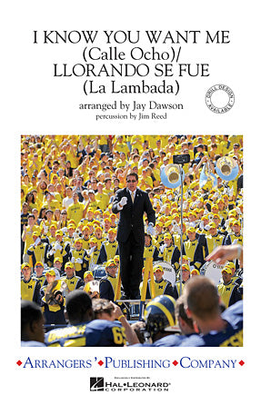 I Know You Want Me (Calle Ocho)/Llorando Se Fue (La Lambada) for marching band