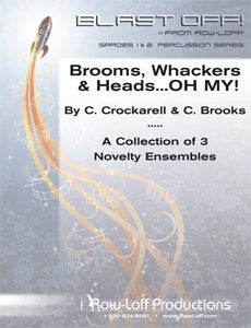Brooms, Whackers & Heads … OH MY! | by Chris Crockarell & Chris Brooks