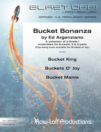 Bucket Bonanza | by Ed Argenziano