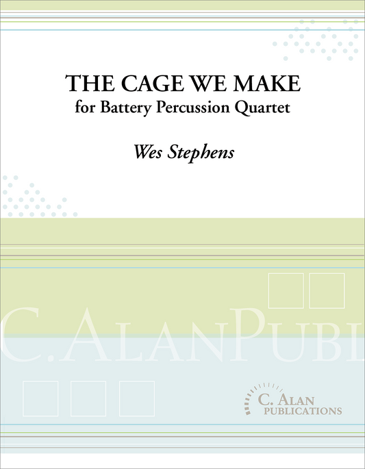 The-Cage-We-Make | Stephens, Wes