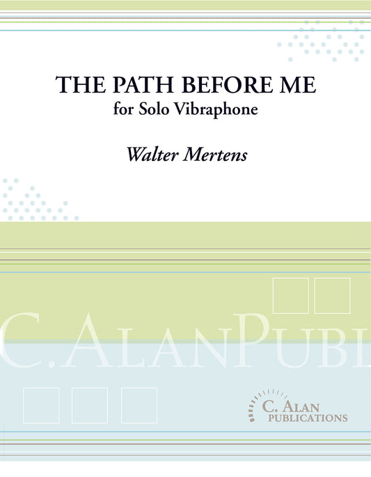 Path Before Me, The | Mertens, Walter