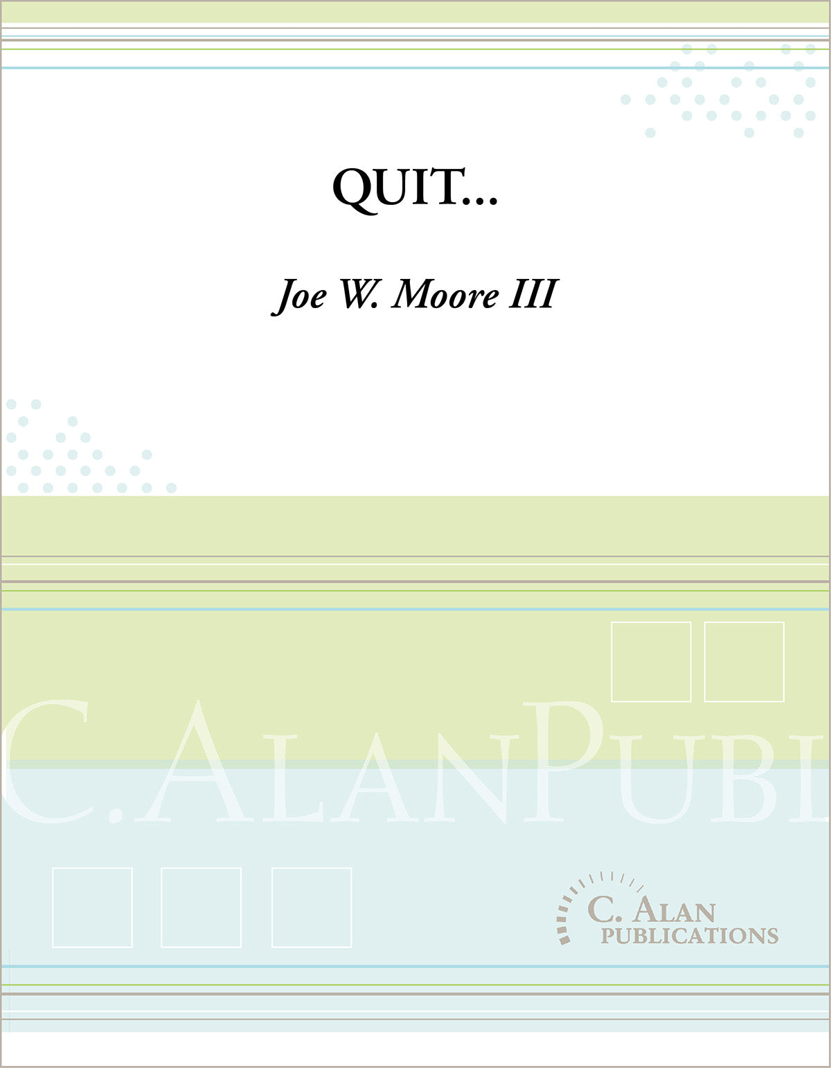 Quit… | Moore, Joe W.